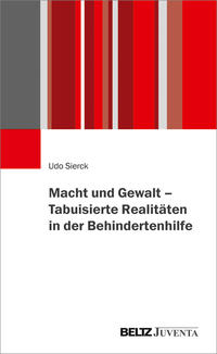 Macht und Gewalt – Tabuisierte Realitäten in der Behindertenhilfe
