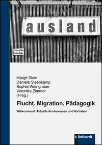 Flucht. Migration. Pädagogik