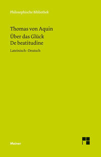 Über das Glück. De beatitudine