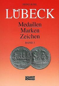 Lübeck - Medaillen, Marken, Zeichen - Band 3