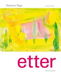 Tessiner Tage - Helmut Etter