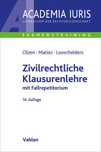 Academia Iuris - Examenstraining / Zivilrechtliche Klausurenlehre
