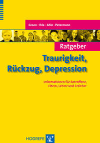 Ratgeber Traurigkeit, Rückzug, Depression