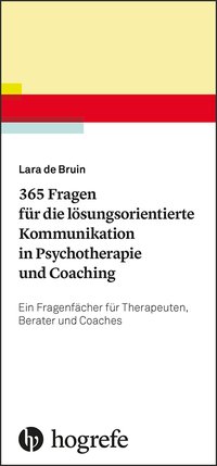 365 Fragen für die lösungsorientierte Kommunikation in Psychotherapie und Coaching