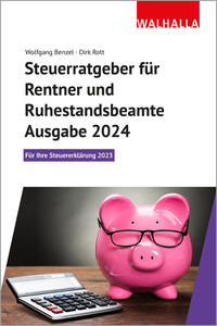 Steuerratgeber für Rentner und Ruhestandsbeamte - Ausgabe 2024