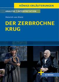 Der zerbrochne Krug von Heinrich von Kleist. - Textanalyse und Interpretation (incl. Variant)