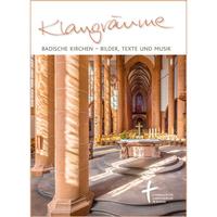 Klangräume. Badische Kirchen - Bilder, Texte und Musik.