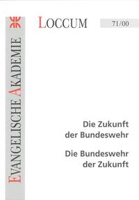 Die Zukunft der Bundeswehr - Die Bundeswehr der Zukunft