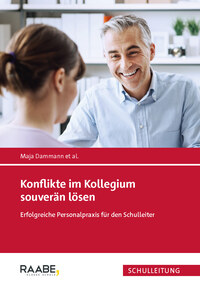 Konflikte im Kollegium souverän lösen