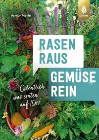 Rasen raus. Gemüse rein.