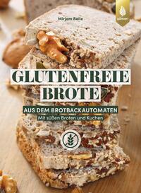 Glutenfreie Brote aus dem Brotbackautomaten