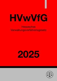 Hessisches Verwaltungsverfahrensgesetz - HVwVfG 2025