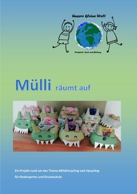 Unsere kleine Welt / Mülli räumt auf