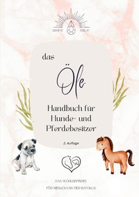 das Ölehandbuch für Hunde- und Pferdebesitzer