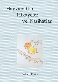 Hayvanattan Hikayeler ve Nasihatlar
