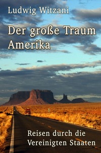 Weltreisen / Der große Traum Amerika