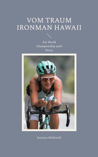 Vom Traum Ironman Hawaii