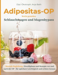 Adipositas-OP leicht genießen Schlauchmagen und Magenbypass