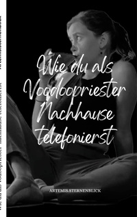 Wie du als Vodoopriester nachhause telefonierst