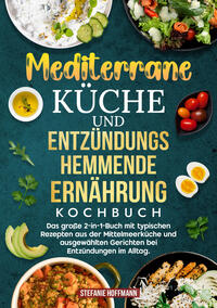 Mediterrane Küche und Entzündungshemmende Ernährung Kochbuch