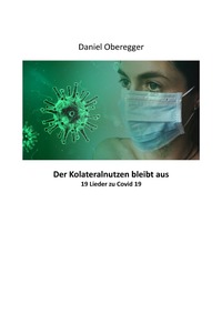 Der Kolateralnutzen bleibt aus