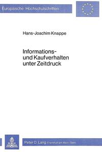 Informations- und Kaufverhalten unter Zeitdruck