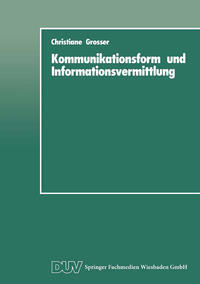 Kommunikationsform und Informationsvermittlung