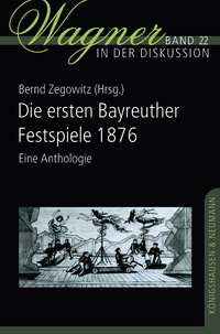 Die ersten Bayreuther Festspiele 1876