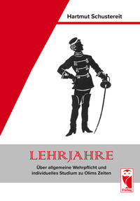 Lehrjahre – Über allgemeine Wehrpflicht und individuelles Studium zu Olims Zeiten