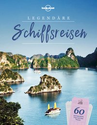 LONELY PLANET Bildband Legendäre Schiffsreisen