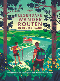 LONELY PLANET Bildband Legendäre Wanderrouten in Deutschland