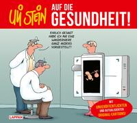 Uli Stein: Gute Wünsche!: Auf die Gesundheit!