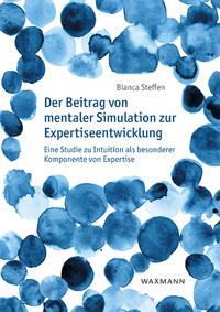 Der Beitrag von mentaler Simulation zur Expertiseentwicklung