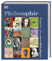 Philosophie – Menschen, die unsere Welt prägten