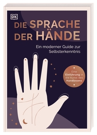 Die Sprache der Hände – ein moderner Guide zur Selbsterkenntnis