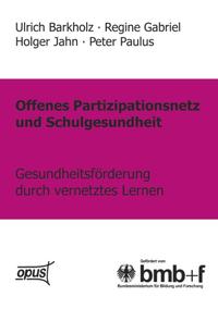 Offenes Partizipationsgesetz und Schulgesundheit - Gesundheitsförderung