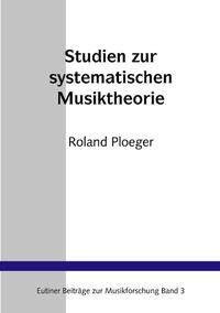 Studien zur Systematischen Musiktheorie