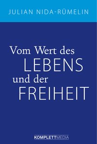 Vom Wert des Lebens und der Freiheit