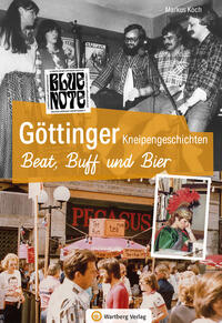 Göttinger Kneipengeschichten - Beat, Buff und Bier