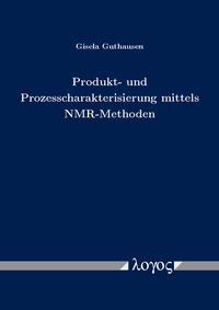 Produkt- und Prozesscharakterisierung mittels NMR-Methoden