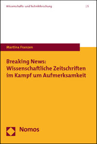 Breaking News: Wissenschaftliche Zeitschriften im Kampf um Aufmerksamkeit
