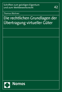 Die rechtlichen Grundlagen der Übertragung virtueller Güter