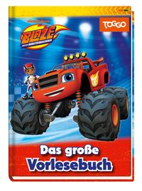 Blaze und die Monstermaschinen: Das große Vorlesebuch