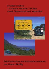 Freiheit erleben - 12 Monate mit dem VW-Bus durch Neuseeland und Australien