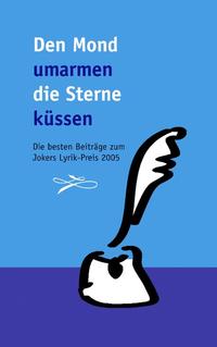 Den Mond umarmen die Sterne küssen