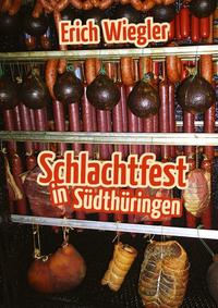 Schlachtfest in Südthüringen