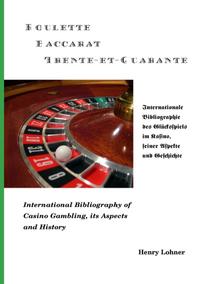 Roulette - Baccarat -Trente-et-Quarante