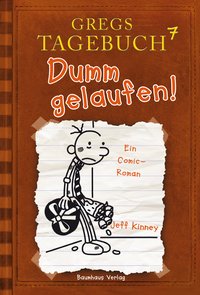 Gregs Tagebuch 7 - Dumm gelaufen!