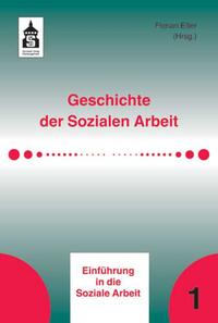 Geschichte der Sozialen Arbeit