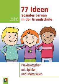 77 Ideen – Soziales Lernen in der Grundschule